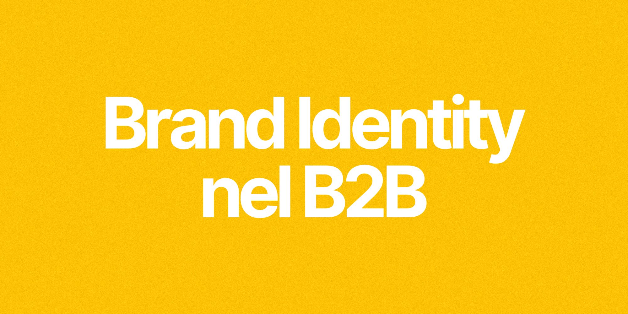 Brand Identity nel B2B